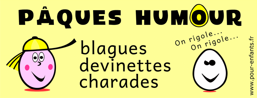 Paques humour blagues devinettes charades enfants